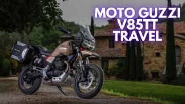 Moto Guzzi V85TT Travel – #onceuponaride #εκπομπημοτοσυκλετας